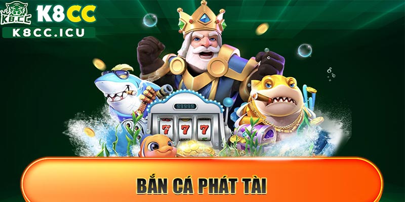 ban ca phat tai 1